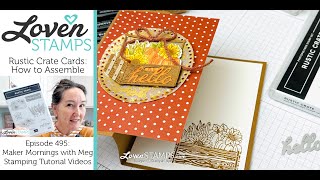 Ep 495: Perfect Pretty Cards for Fall Stampin Blends with Stampin' Up!®'s Rustic Crate Stamps & Dies