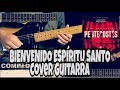 BIENVENIDO ESPIRITU SANTO - MIEL SAN MARCOS | COVER GUITARRA 1 Y 2 | LETRA, ACORDES, TAB