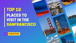 Top Best 10 Places To Visit in Sanfrancisco | san francisco vacation travel guide |