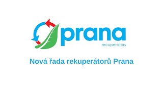 Nová řada rekuperátorů Prana - představení