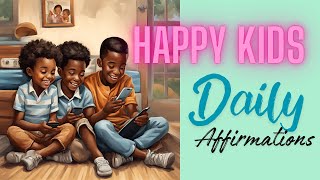 Affirmations For Kids - Let's Boost Your Day! 