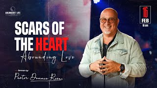 Scars of the Heart | Pastor Donnie Rosa