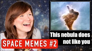 Astrophysicist reacts to funny space memes! #2
