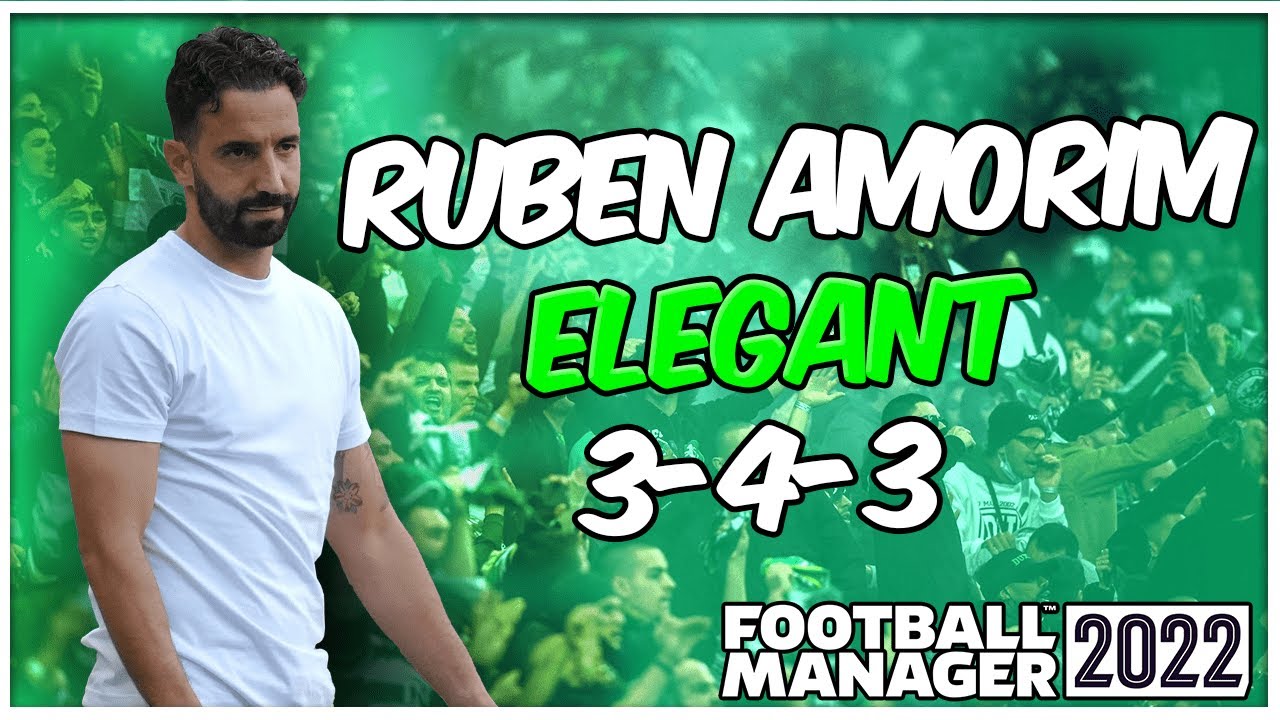 RUBEN AMORIM'S INVINCIBLE 343 FM22 TACTICS! (130+ GOALS) | BEST FM22 ...