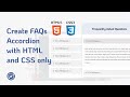 How to create FAQs Accordion with HTML and CSS only (without JavaScript)