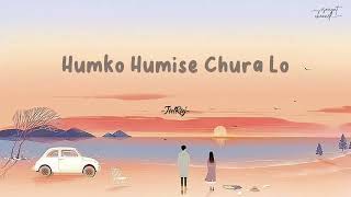Humko Humise Chura Lo (Lirik & Terjemahan) | Cover by JalRaj | Mohabbatein