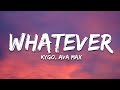 Kygo, Ava Max - Whatever (lyrics)