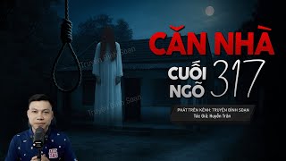 Truyện Ma Đình Soạn Mới: CĂN NHÀ CUỐI NGÕ 317 - 3 Giờ Sáng Ai Đứng Bên Giường