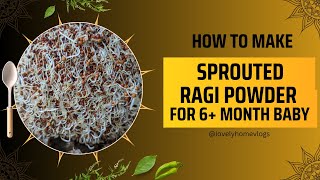 How to make sprouted ragi powder | Sprouted ragi powder |6 month baby food #babyfood #6monthbabyfood