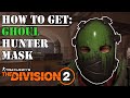 HOW TO GET the Ghoul Hunter Mask | The Division 2