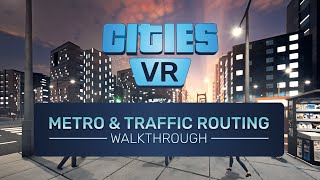 Cities: VR | Metro \u0026 Traffic Routing Walkthrough