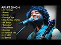 best of arijit singhs latest arijit singh hits songs latest bollywood songs indian songs