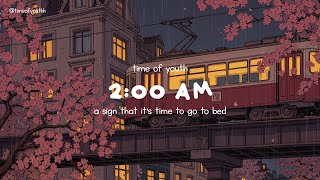 2:00 am: a sign that it's time to go to bed... goodnight | take a rest