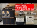 Ngày 16/8 Denon 880D, Marantz 6006. Âm ly giải mã.. Loa Tannoy…Zalo em Vũ 0352.876.319