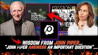 (WOW) So This Is Why John Piper Still Associates With False Teachers!!