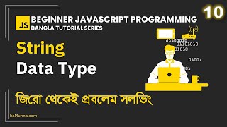 10. String Data Type | Beginner JavaScript Programming Bangla