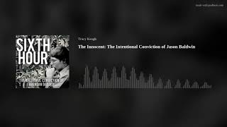 The Innocent: The Intentional Conviction of Jason Baldwin