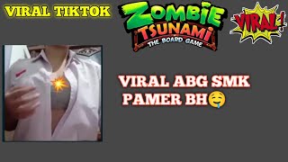 VIRAL TIKTOK ABG PAMER BH🤤🤤#zombietsunami