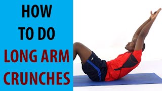 How to Do Long Arm Crunches | Exercise The Day #32