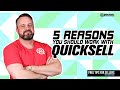 5 Reasons You Should Work with Quicksell