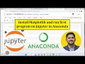 How to Install Matplotlib in Jupyter Notebook on Anaconda | Run first program | 2023