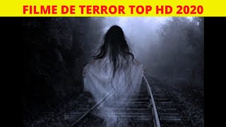 FILME DE TERROR PESADO LANÇAMENTO 2020 MELHORES FILMES DE TERROR HD 2020 FILME DE TERROR 2020