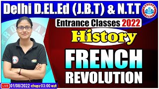 French Revolution | फ्रांसीसी क्रांति | Delhi D.El.Ed Entrance Exam 2022 | History For D.El.Ed