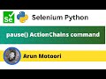 pause() ActionChains command using Selenium Python (Selenium Python)
