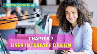 CHAPTER 7 SOFTWARE ENGINEERING USER INTERFACE DESIGN FULL