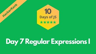 HackerRank Day 7: Regular Expressions I solution in JavaScript | 10 Days of JS | Programmingoneonone