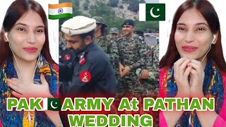 Indian Reaction On Pak Army Dance at Pathan Marriage | Pakistan Army New Dance | Pak Army