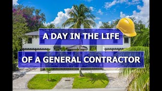 Life Of A Miami General Contractor