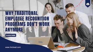 Why Traditional Employee Recognition Programs Fail in Today’s Workplace