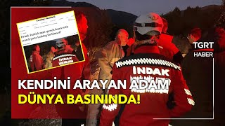 Kendini Arayan Adam Dünya Basınında! - TGRT Haber