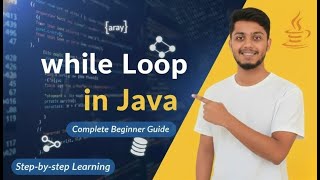 Loops in Java | while loop | Video 12