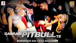 Gurinder Rai - Garrari Pitbull Te feat. Badshah | Latest Bhangra Song 2016