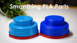 HOW TO: Smooth 3D Printed PLA Parts