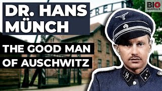 Dr. Hans Münch: The Good Man of Auschwitz