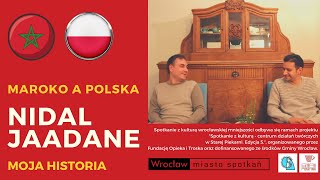 Maroko a Polska. Nidal Jaadane - moja historia cz.1