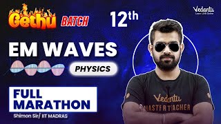 EM Waves Full Marathon | Class 12 Physics | CBSE 2025 | Shimon Sir