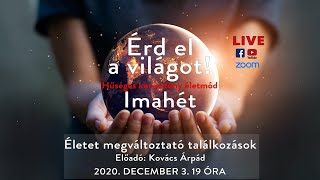 Életet megváltoztató találkozások (2020.12.03.)