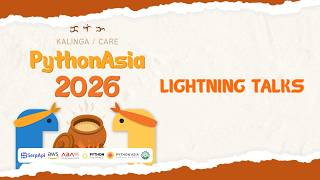 PythonAsia 2026 - Lightning talks Day 2