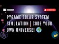Python Solar System Simulation with Pygame | Learn Coding the Universe! 🌌 | Tutorial 2024