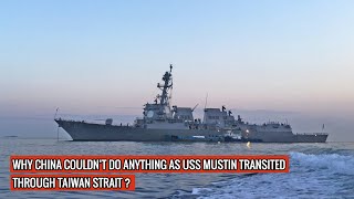 USS MUSTIN OF U.S NAVY OPERATES IN SOUTH CHINA SEA - TRANSITS TAIWAN STRAIT UNCHALLENGED !