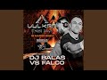 Dj Balas vs Falco / Chape 15.03.24