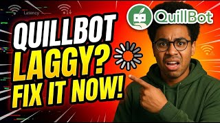 How to Fix QuillBot Lagging Issues 2026: Causes and Solutions
