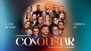 Conferência Conquiste Em 2023 - Faça Sua Inscrição Agora - de 17 a 20 Maio #ConferênciaConquiste