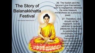 Dhammapada Verses 26 and 27  - The Story of Balanakkhatta Festival.