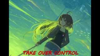 Nightcore Take Over Control