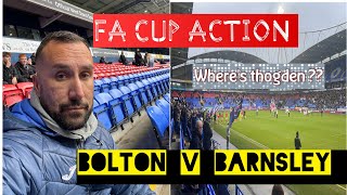 WHERES THOGDEN ??? magic of the fa cup | Barnsley rampant | Bolton v Barnsley | fa cup round 1